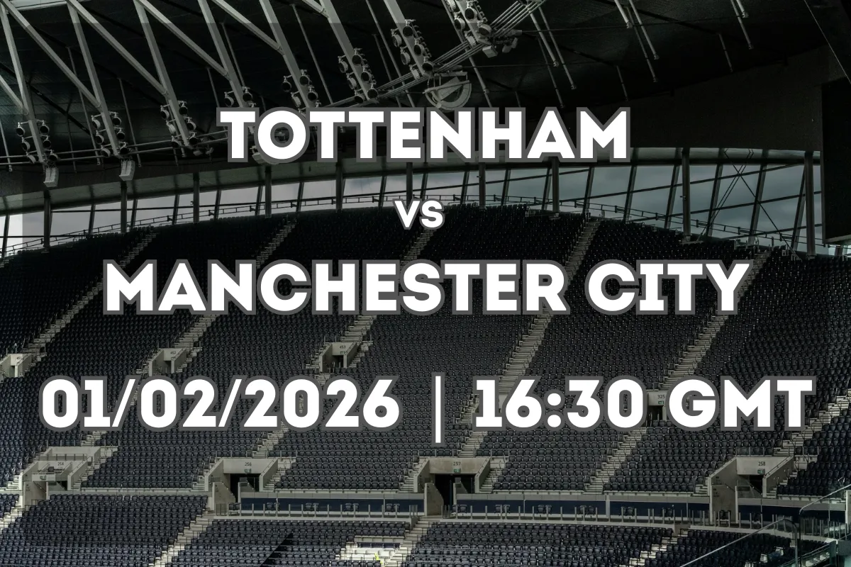 How Will Tottenham Hotspur – Manchester City Go? Match Prediction