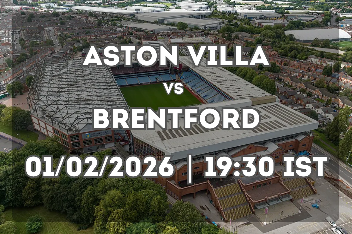 Pre-match Analysis: Aston Villa vs Brentford (01/02/2026 | 19:30 IST)