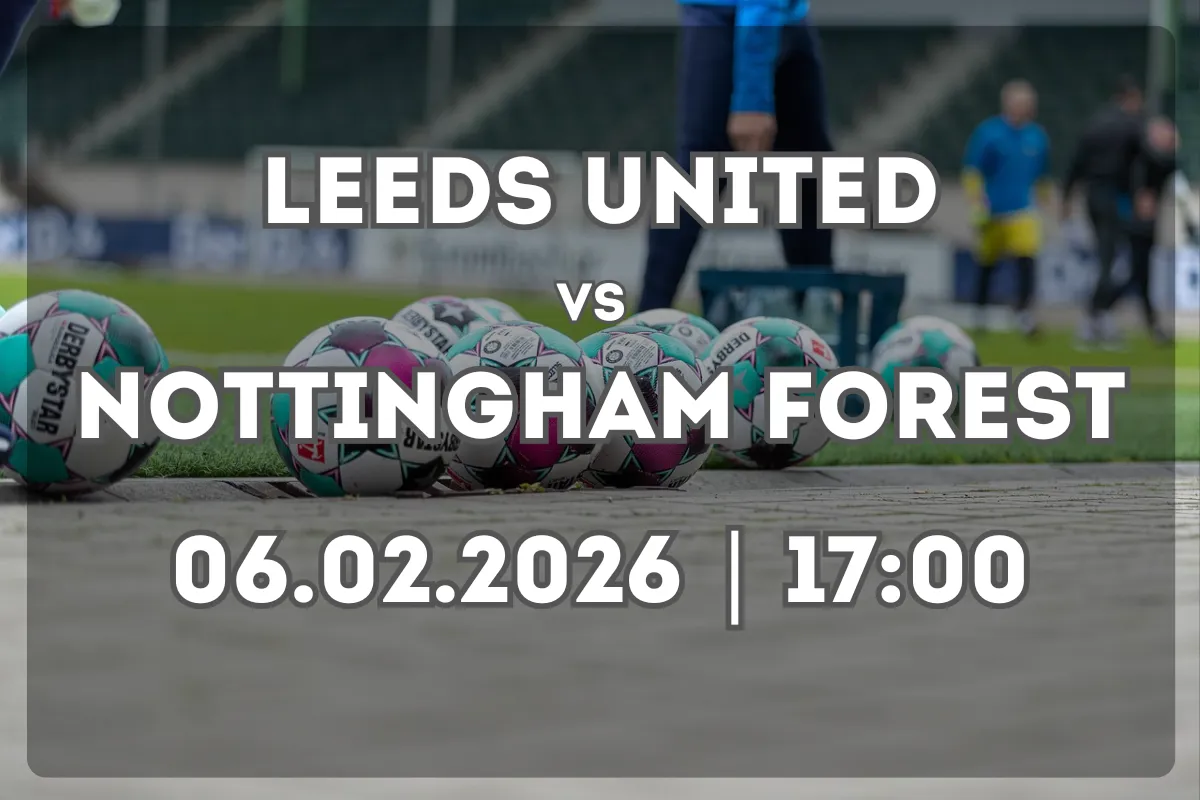 Prognóstico: Leeds United x Nottingham Forest (06.02.2026, 17:00)
