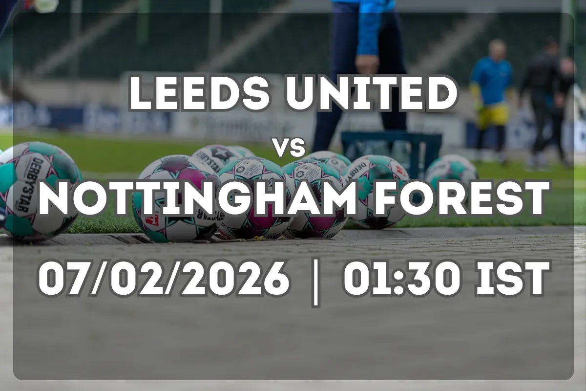Football Preview: Leeds United vs Nottingham Forest – Who Holds the Edge?