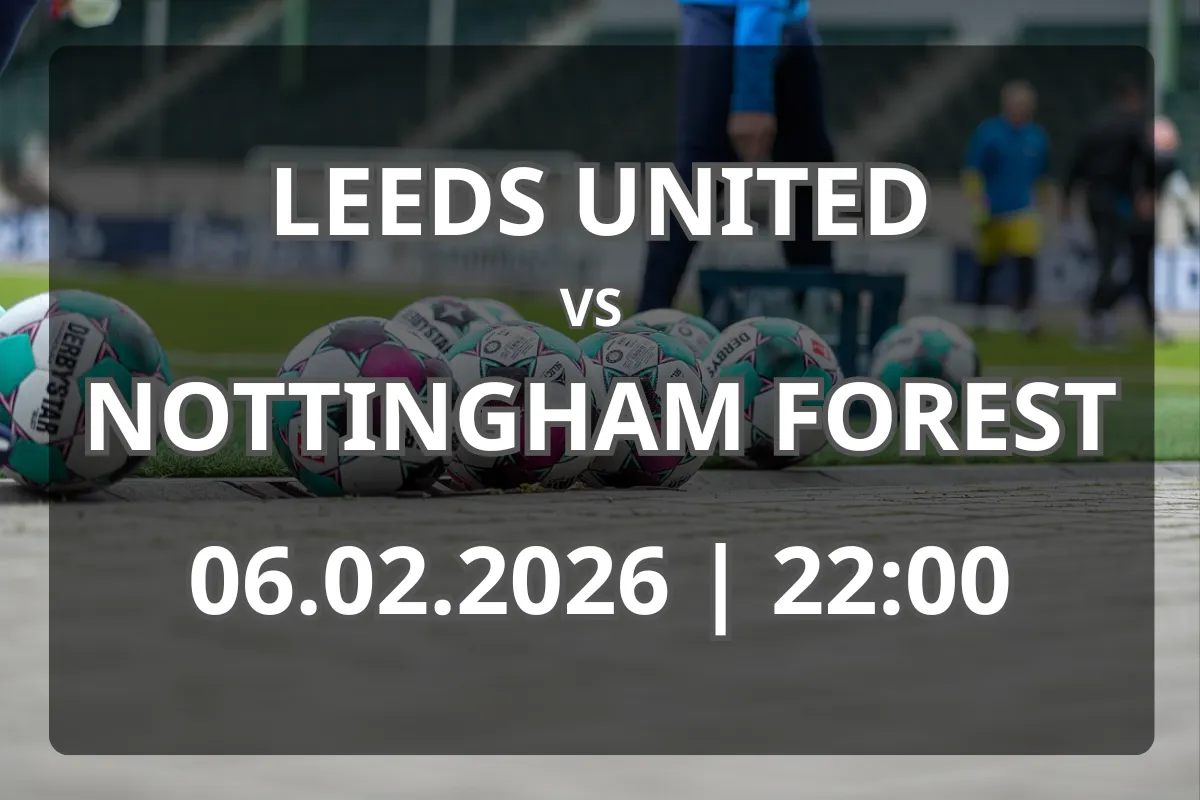 Leeds United vs Nottingham Forest: Pronostic și analiză detaliată