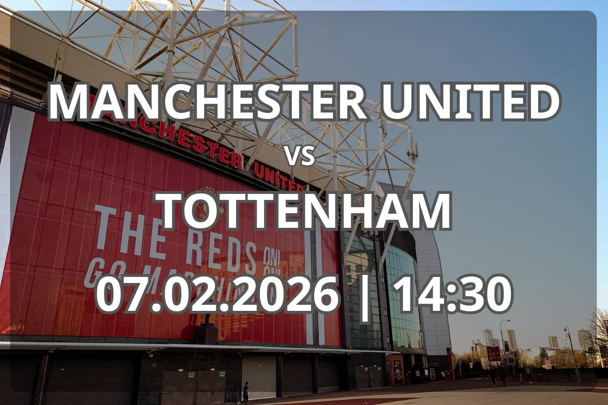 Manchester United – Tottenham Hotspur: Pronostic și analiză