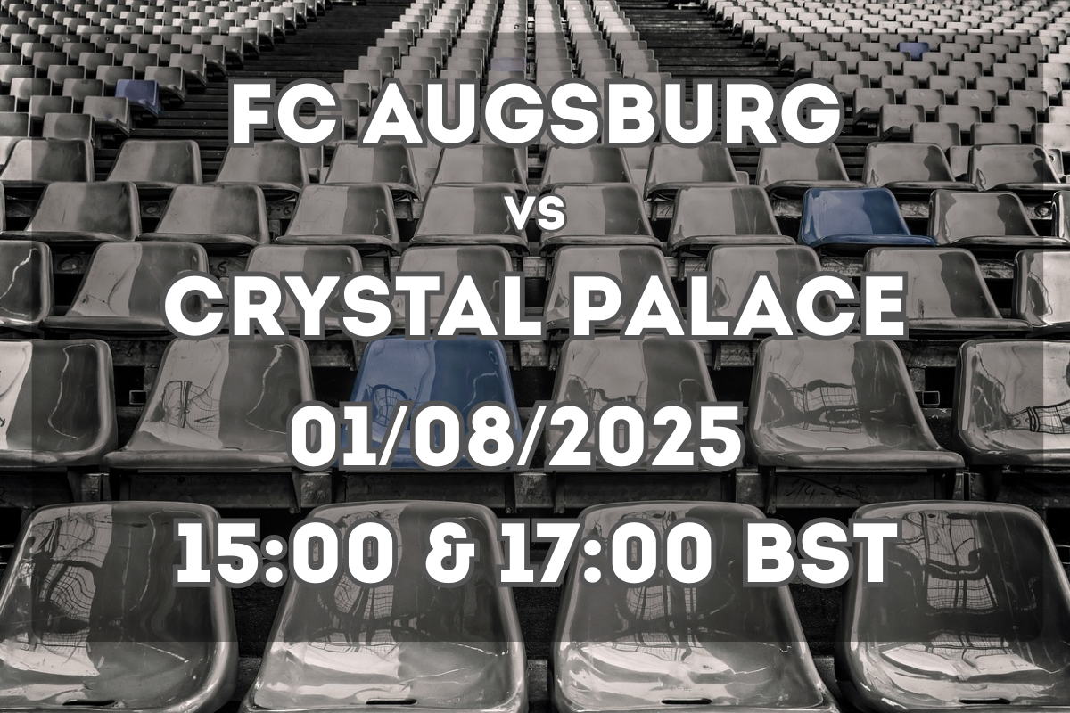 FC Augsburg vs Crystal Palace Preview (01/08/2025)