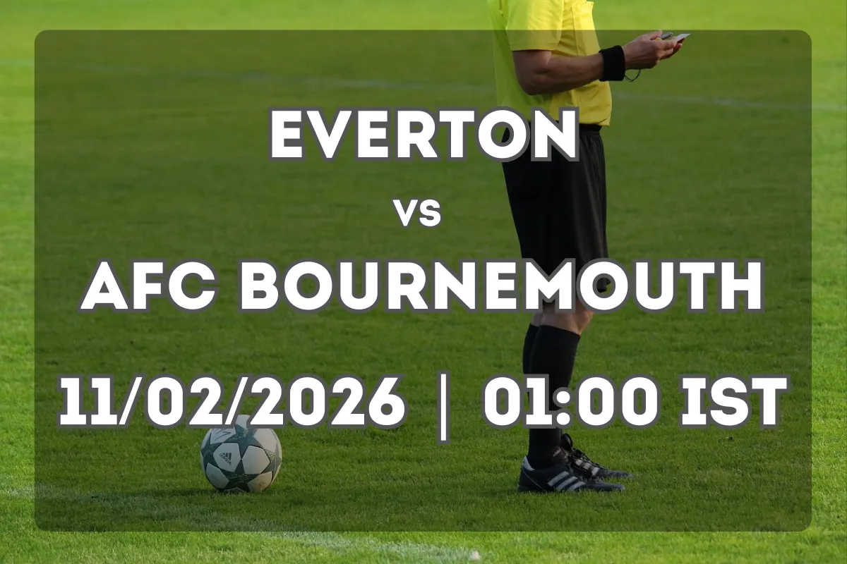 The Match Everton – AFC Bournemouth – Everything Important Before the Clash