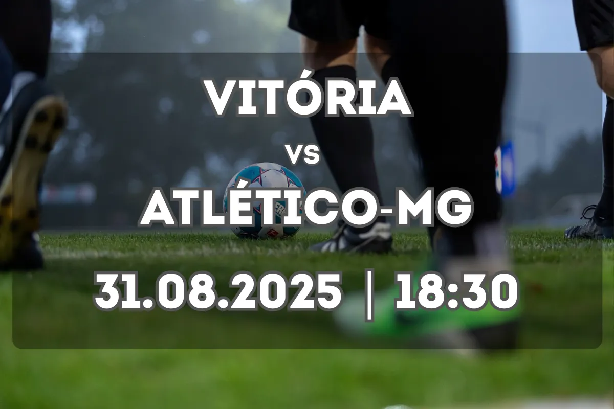 Vitória vs Atlético-MG: análise e prognóstico (31.08.2025, 18:30)