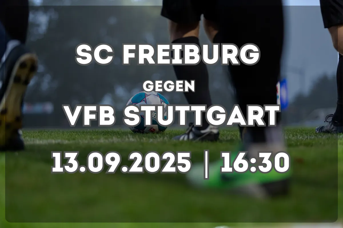 SC Freiburg – VfB Stuttgart: Analyse und Prognose (13.09.2025, 16:30)