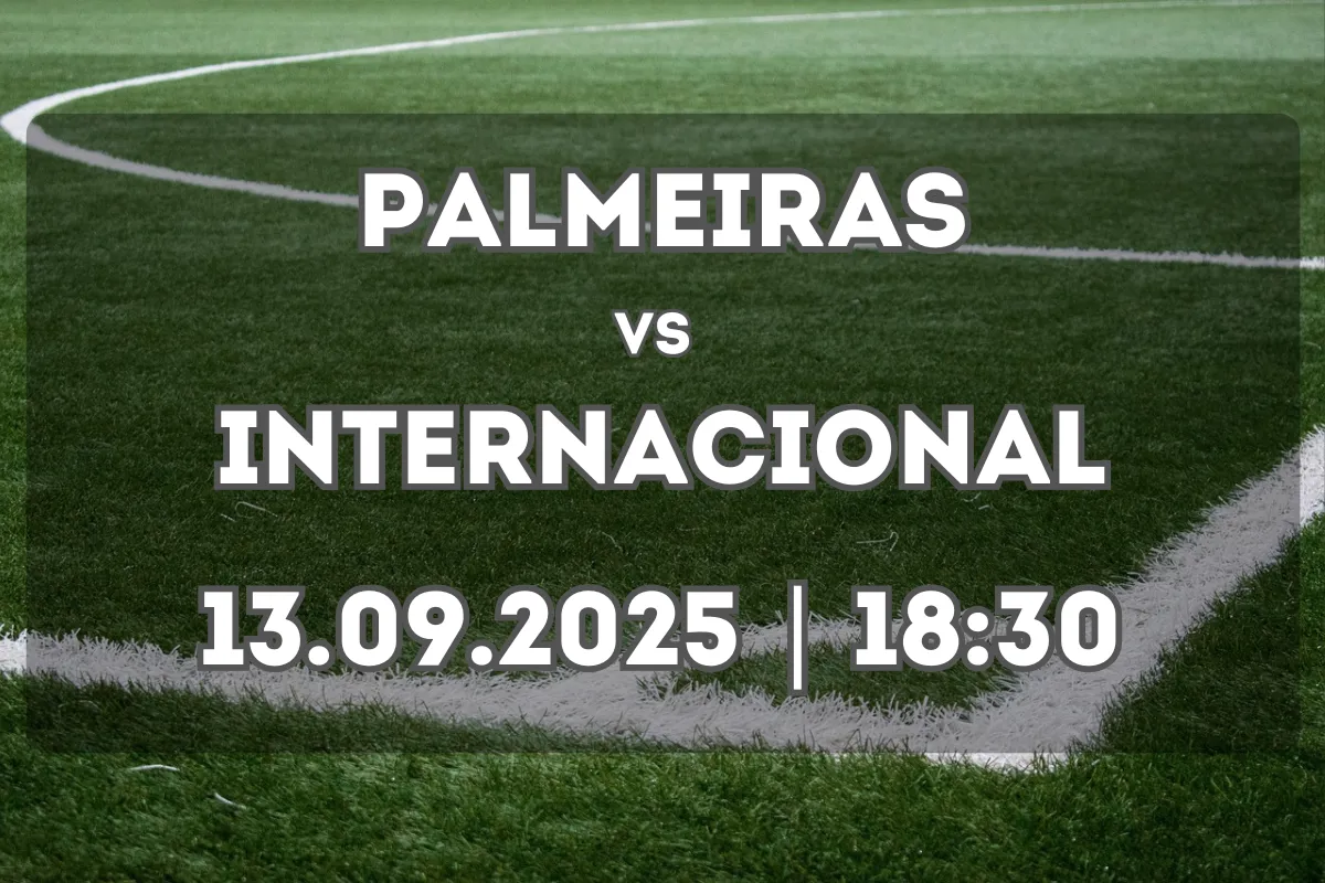 Palmeiras vs Internacional: prévia e prognóstico (13.09.2025, 18:30)
