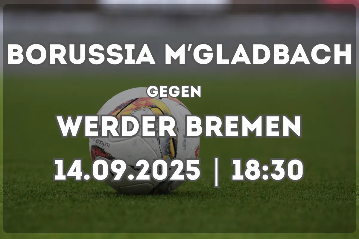 Borussia M’gladbach – Werder Bremen: Analyse und Prognose