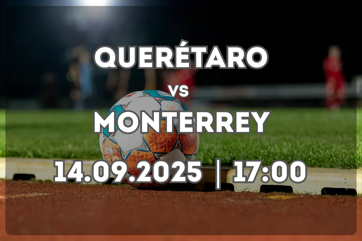 Querétaro vs Monterrey: análisis y pronóstico