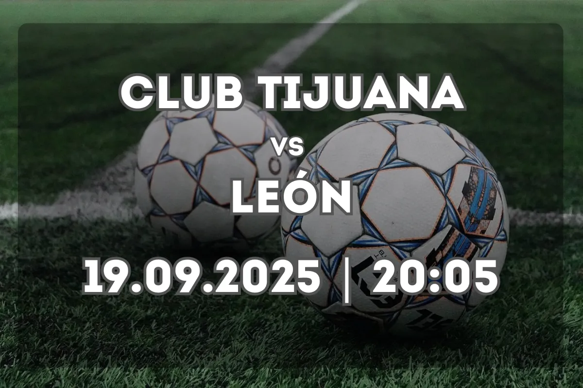 Club Tijuana vs León: análisis previo y pronóstico desde la frontera