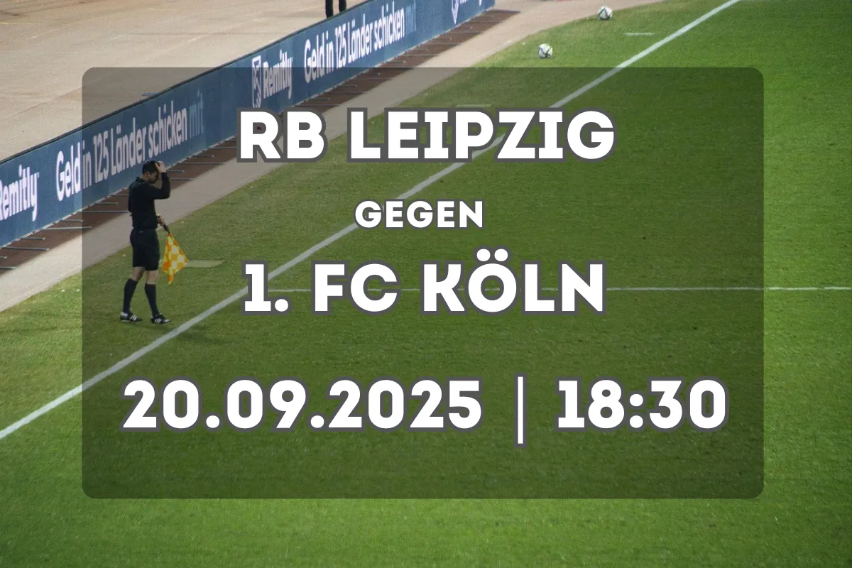 RB Leipzig vs 1. FC Köln: Vorschau und Prognose (20.09.2025, 18:30 Uhr)
