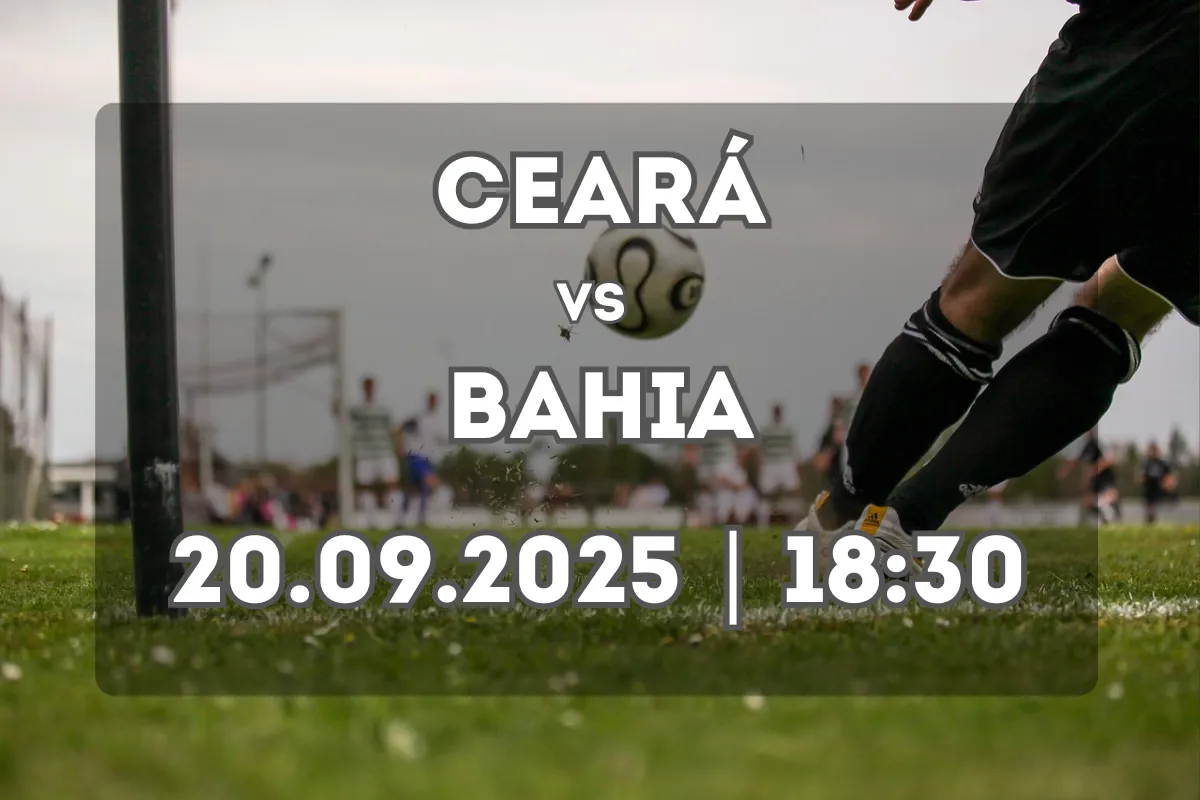 Prognóstico: Ceará vs Bahia (20.09.2025, 18:30)