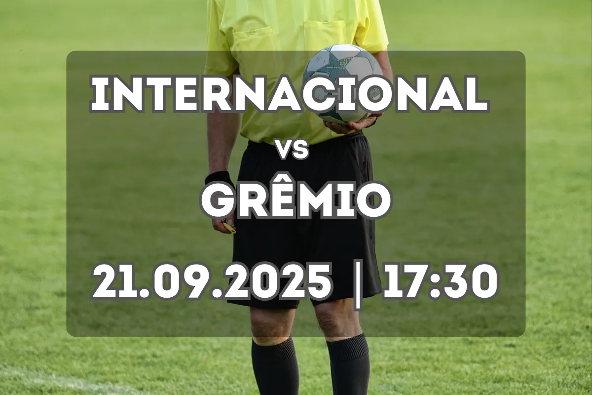 Internacional vs Grêmio: clássico do Brasileirão (21.09.2025, 17:30)