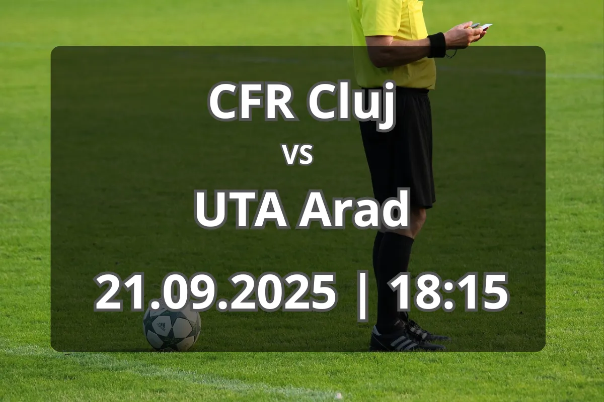CFR Cluj – UTA Arad: Previzualizare și pronostic (21.09.2025, Ora 18:15)