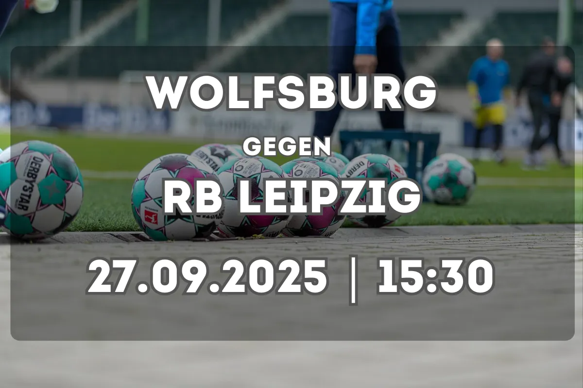 Wolfsburg – RB Leipzig: Analyse und Prognose zum Duell am 27.09.2025