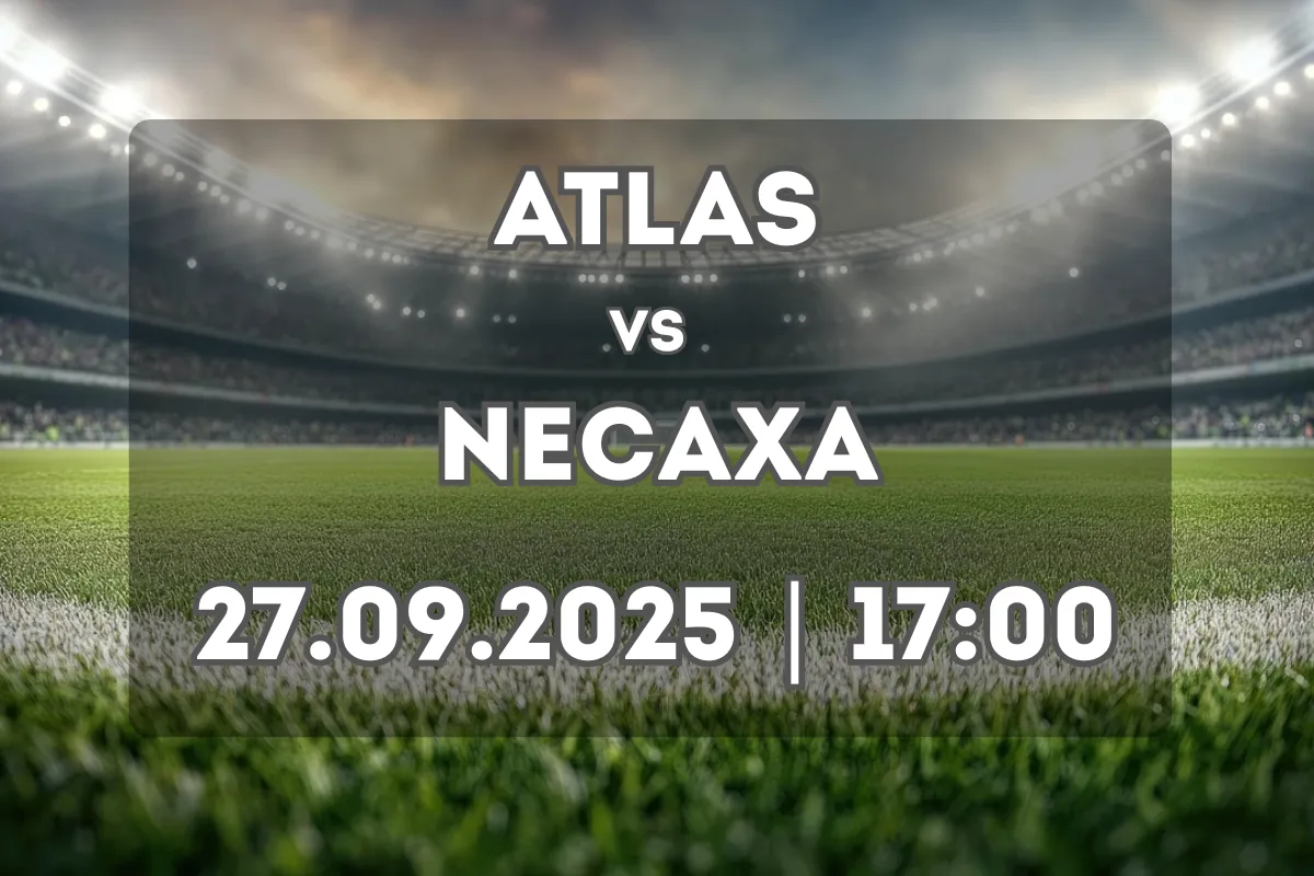 Atlas vs Necaxa: análisis y pronóstico (27.09.2025, 17:00)