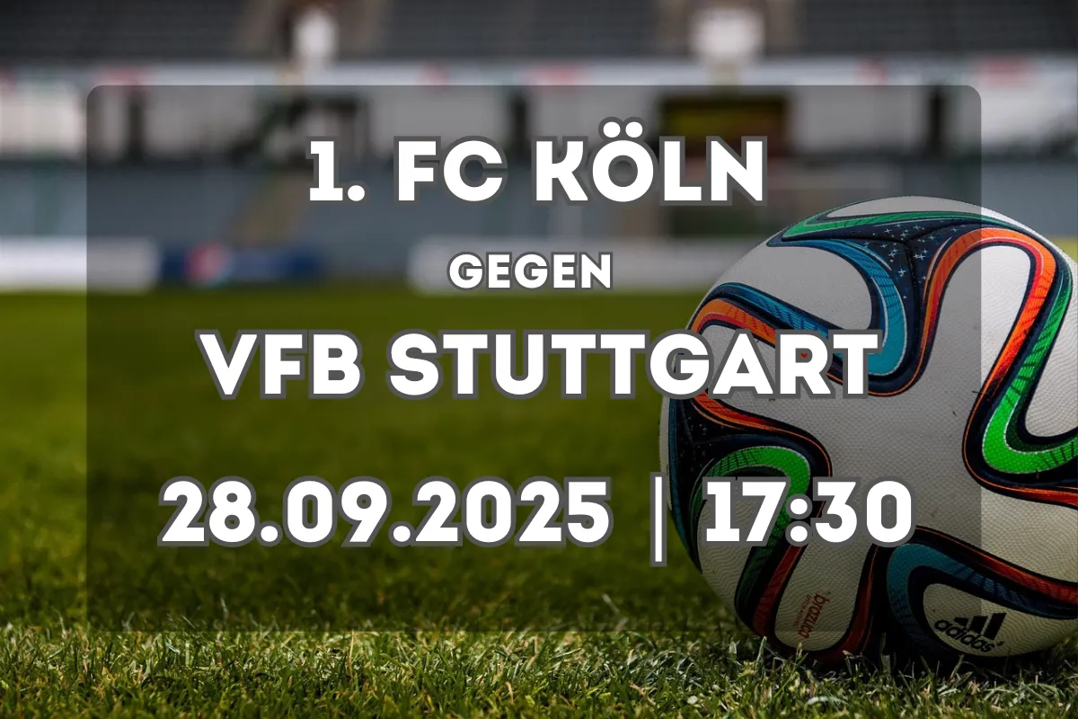Köln – Stuttgart: Analyse und Prognose (28.09.2025, 17:30 Uhr)