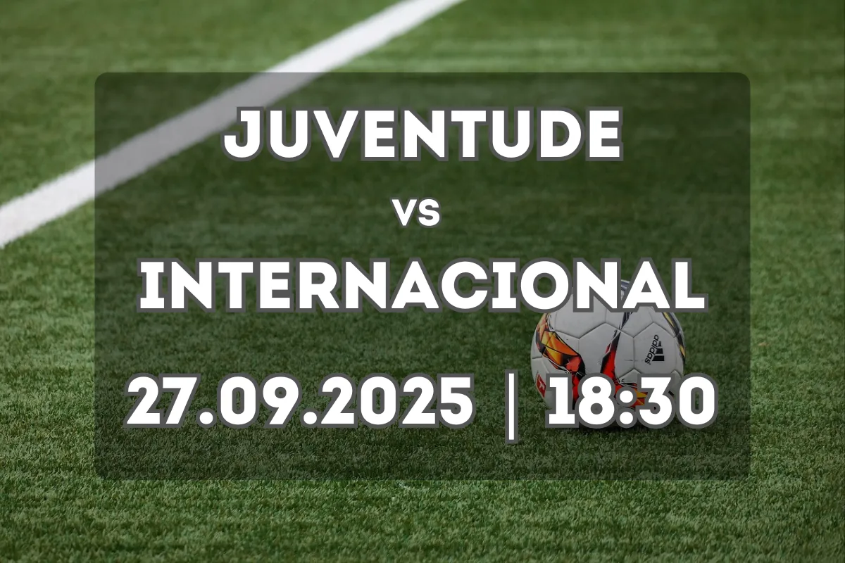 Juventude x Internacional: análise e prognóstico (27.09.2025, 18:30)