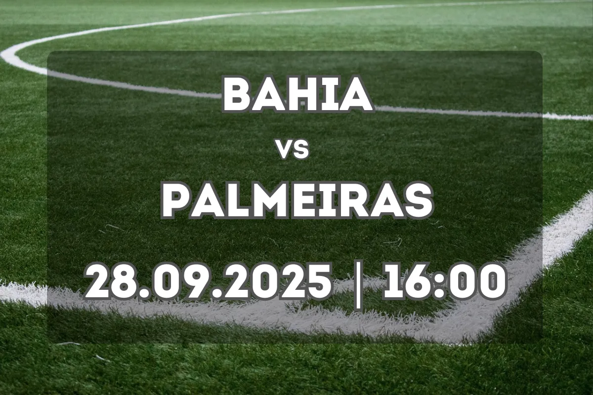 Bahia x Palmeiras: Prognóstico e Estatísticas (28.09.2025, 16:00)