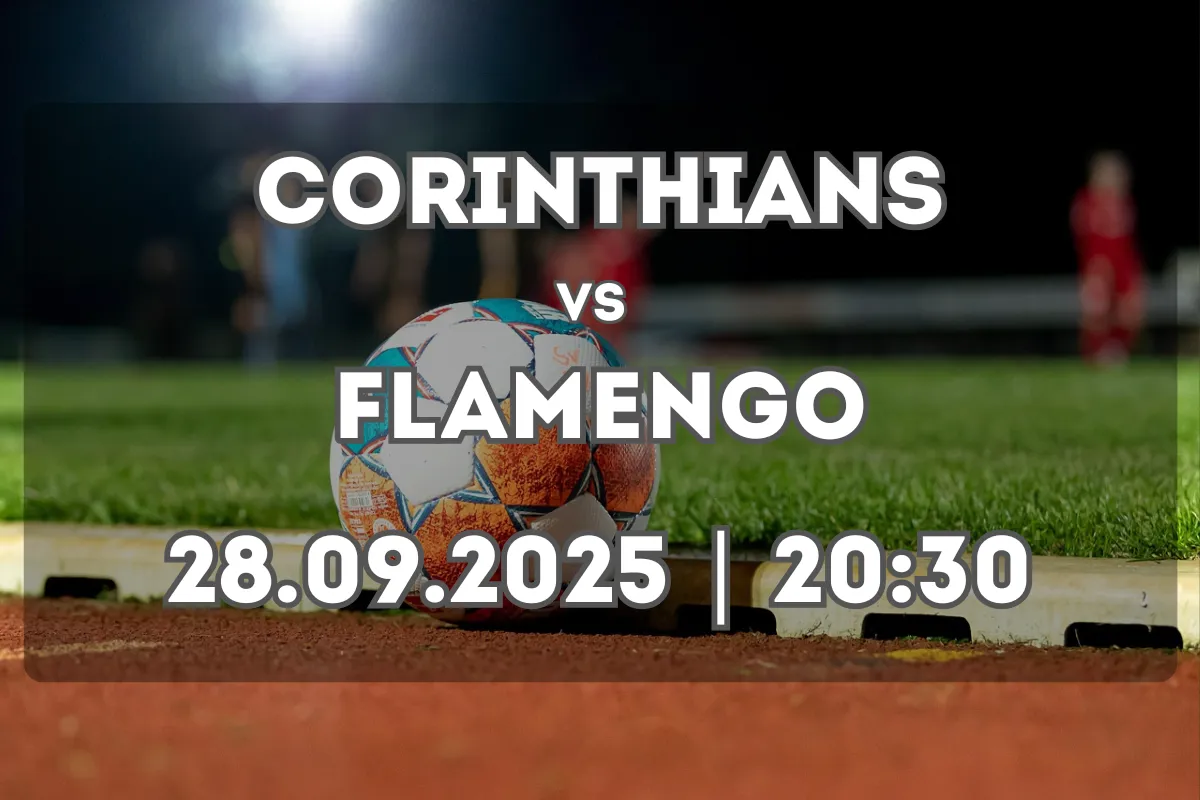 Prognóstico: Corinthians x Flamengo (28.09.2025, 20:30)