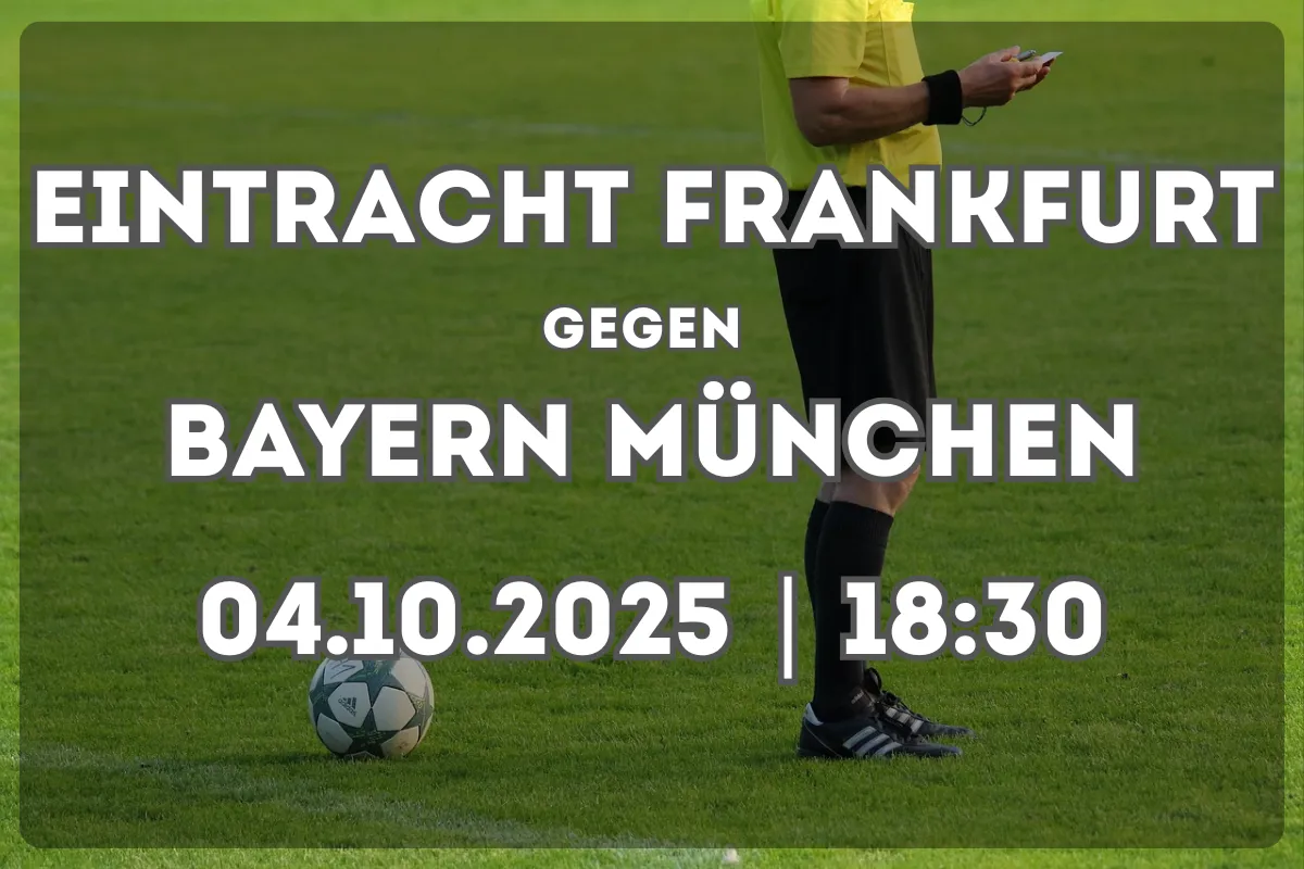 Eintracht Frankfurt vs Bayern München: Analyse und Prognose zum Topspiel