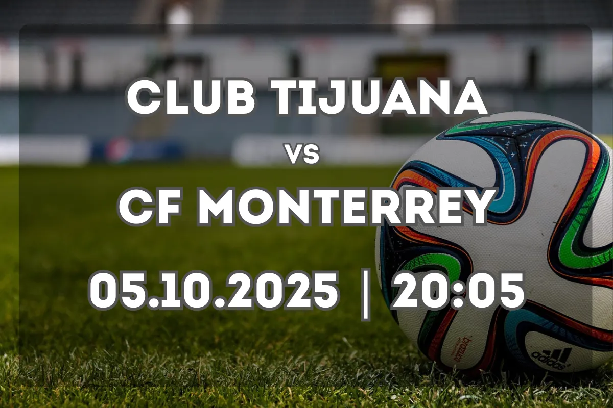 Previa Club Tijuana – Monterrey: duelo clave en la frontera del Apertura
