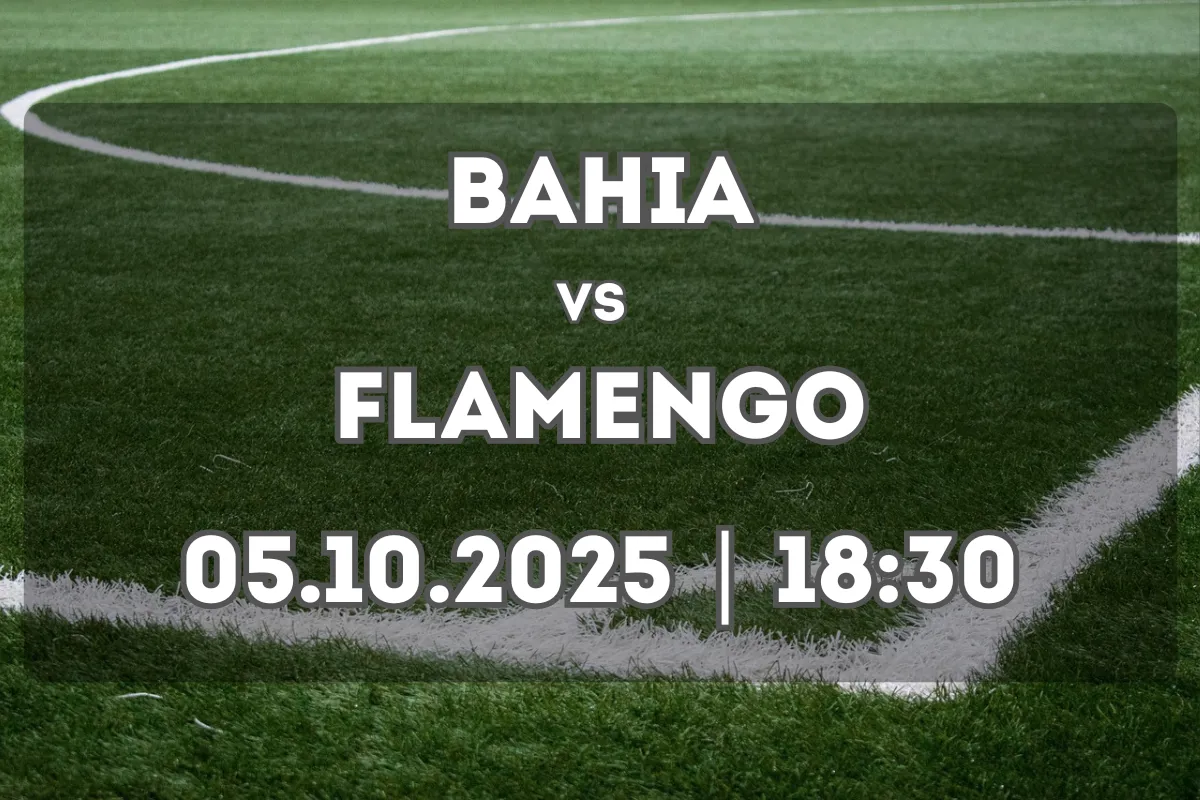 Bahia x Flamengo: duelo quente no Brasileirão (05.10.2025, 18:30)