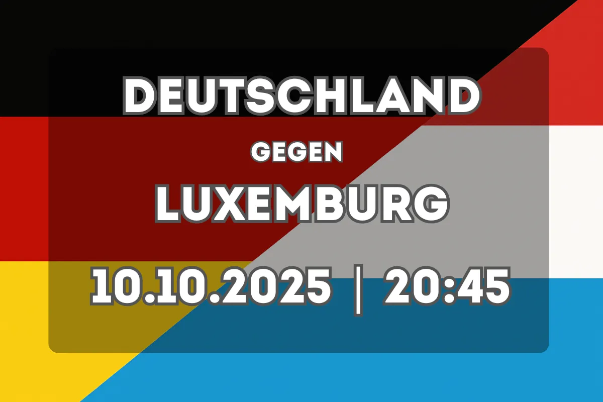 Deutschland – Luxemburg: Analyse und Prognose (10.10.2025, 20:45 Uhr)