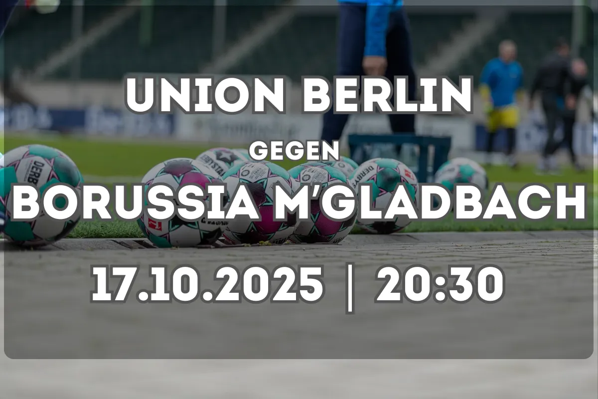 Topspiel Union Berlin – Borussia M’gladbach: Analyse und Prognose