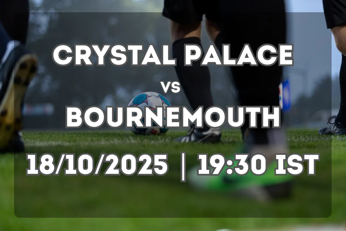 Crystal Palace vs Bournemouth – Prediction and Form Guide