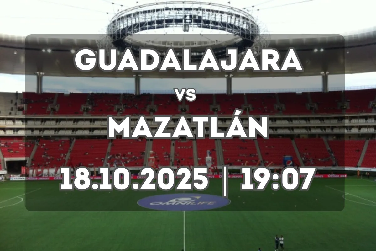 Guadalajara – Mazatlán: análisis previo, contexto y pronóstico