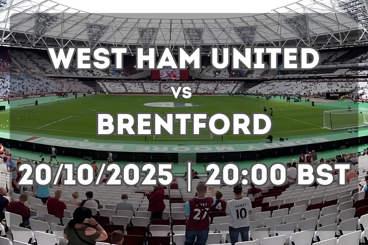 West Ham United vs Brentford: London Rivalry Renewed (20/10/2025 | 20:00 BST)