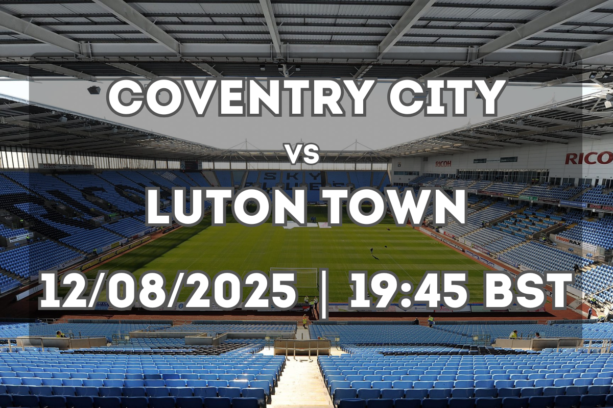 Coventry City – Luton Town: Preview and What to Expect
