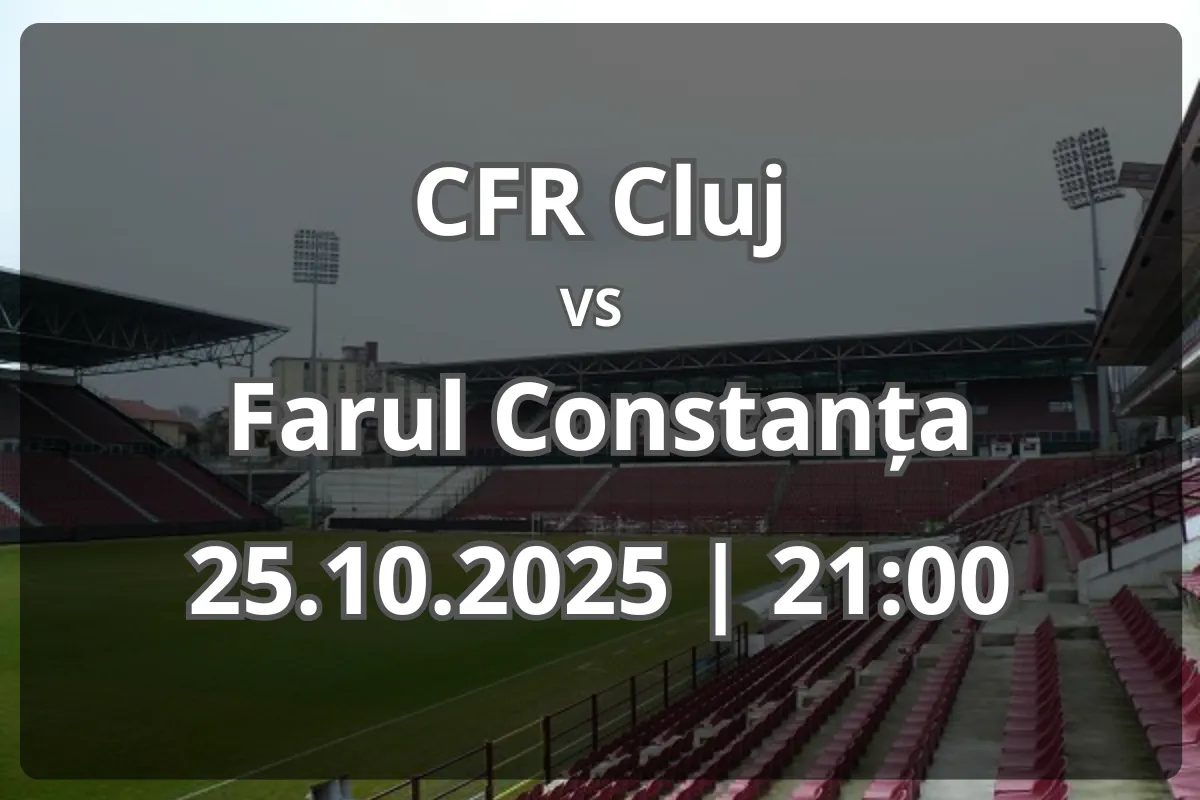 Duel decisiv: CFR Cluj vs Farul Constanța, analiză și pronostic (25.10.2025, 21:00)