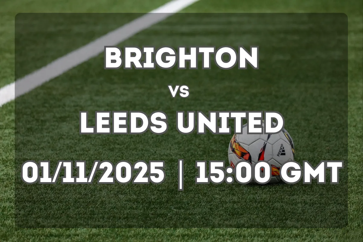 What to Expect from Brighton vs Leeds United (01/11/2025 | 15:00 GMT)
