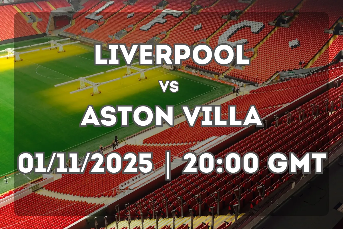 Big Match: Liverpool vs Aston Villa (01/11/2025 | 20:00 GMT)
