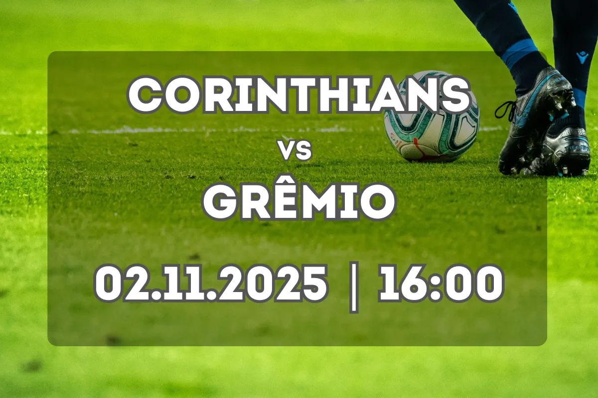 Corinthians e Grêmio duelam em São Paulo neste domingo (02.11.2025)