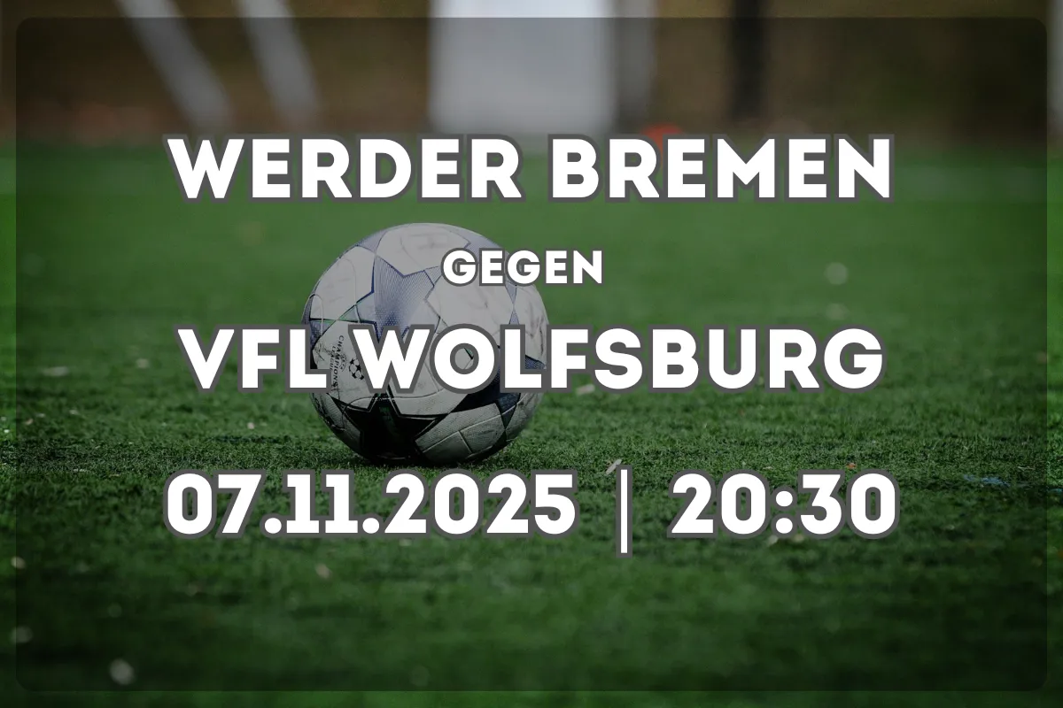 Werder Bremen – VfL Wolfsburg: Analyse, Formcheck und Prognose