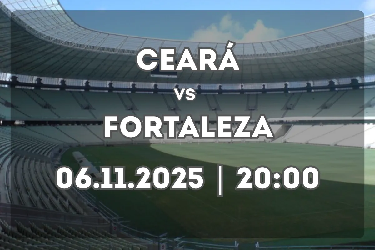 Clássico no Castelão: Ceará e Fortaleza duelam em busca de afirmação