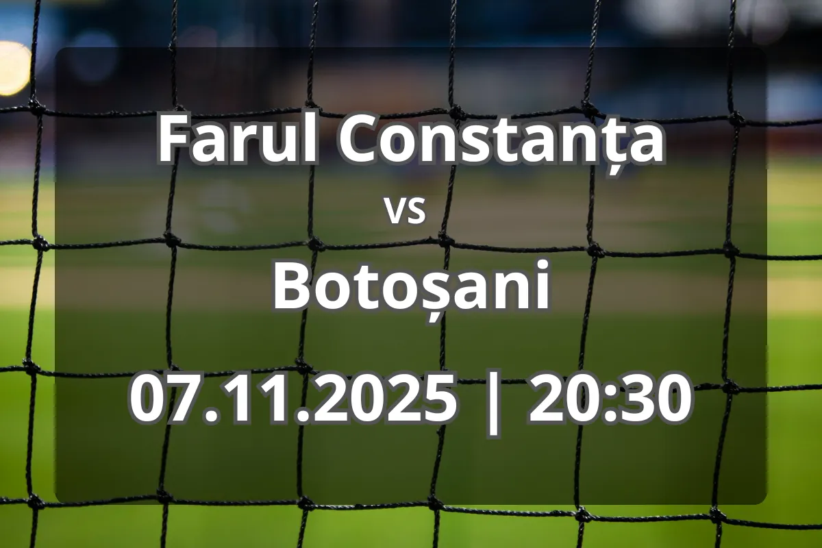 Farul Constanța – Botoșani: duel cu miză mare pe litoral