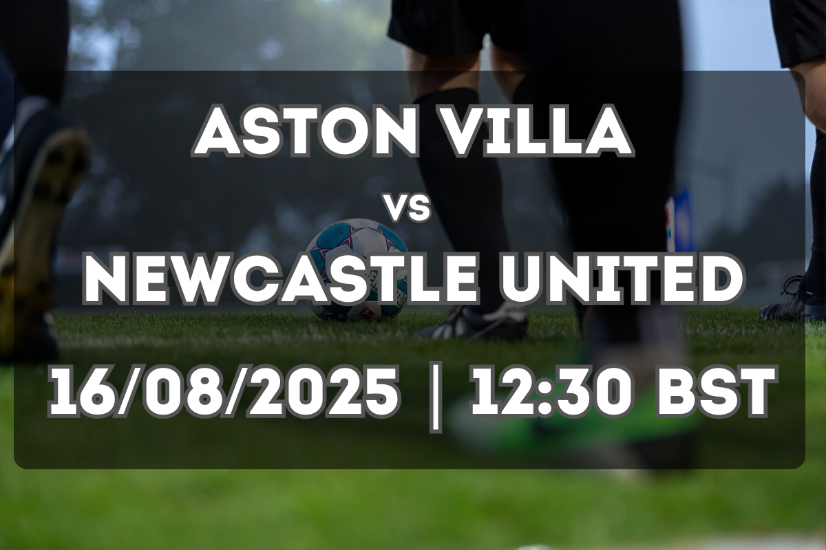 Aston Villa vs Newcastle United – Premier League Match Preview