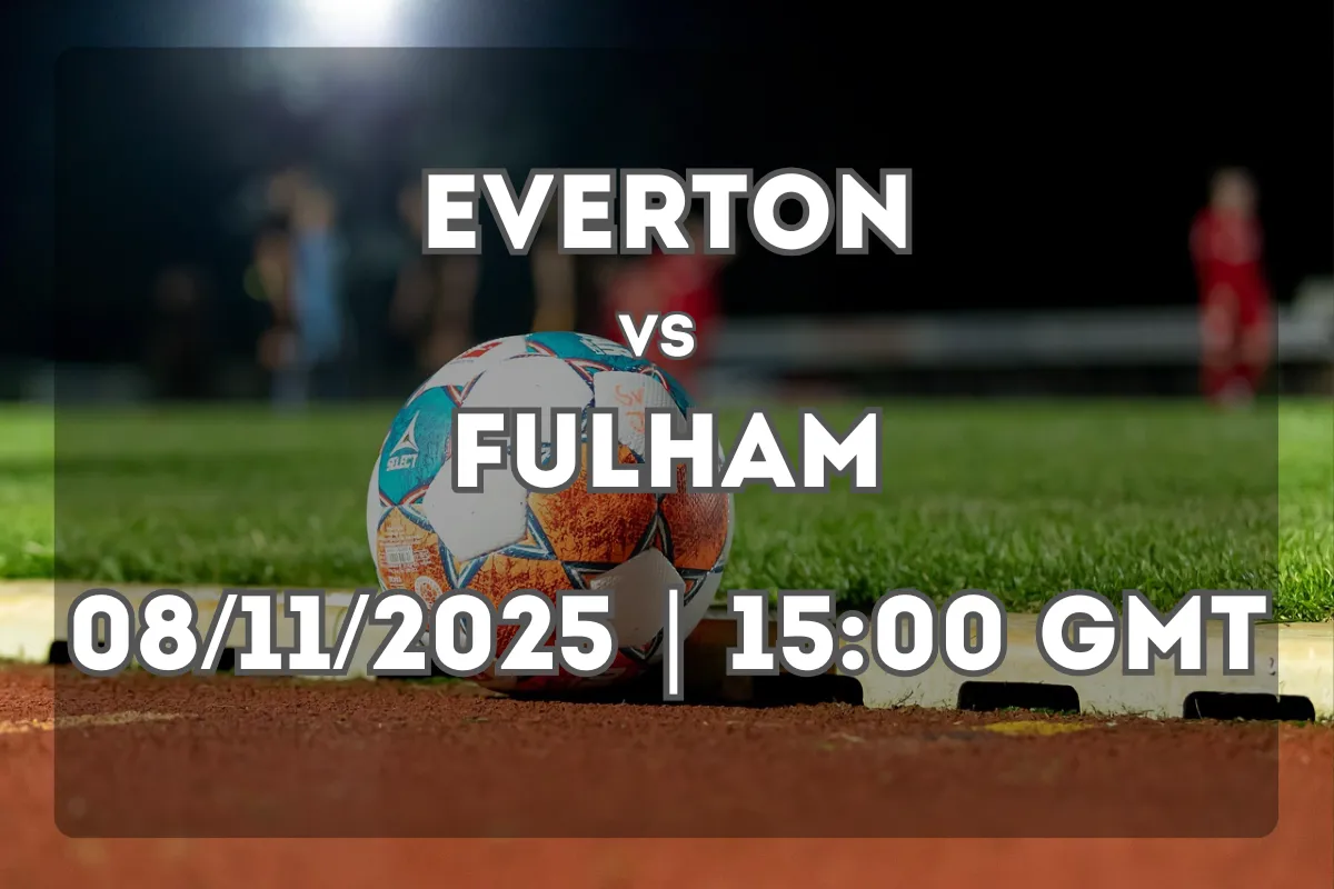 Everton vs Fulham: Who Holds the Edge?