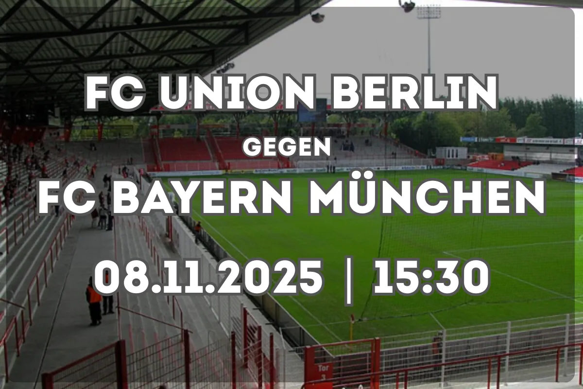 Ausblick auf FC Union Berlin vs FC Bayern München (08.11.2025, 15:30)