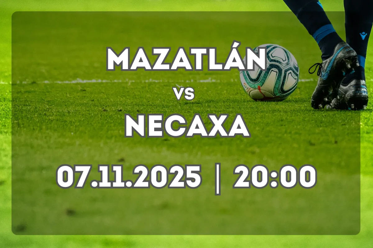 Mazatlán vs Necaxa: análisis previo y pronóstico (07.11.2025, 20:00)