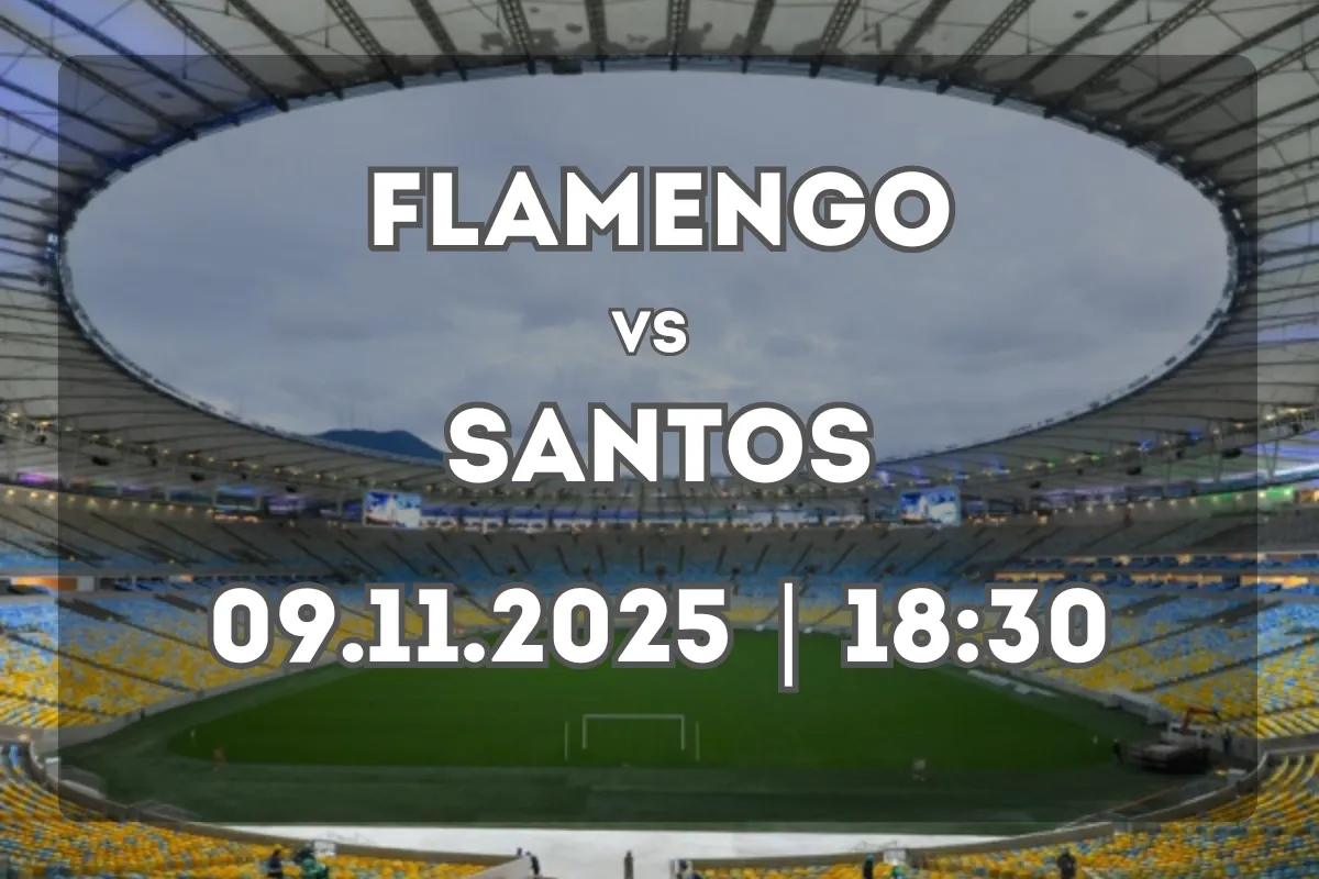 Duelo decisivo no Maracanã: Flamengo x Santos (09.11.2025, 18:30)