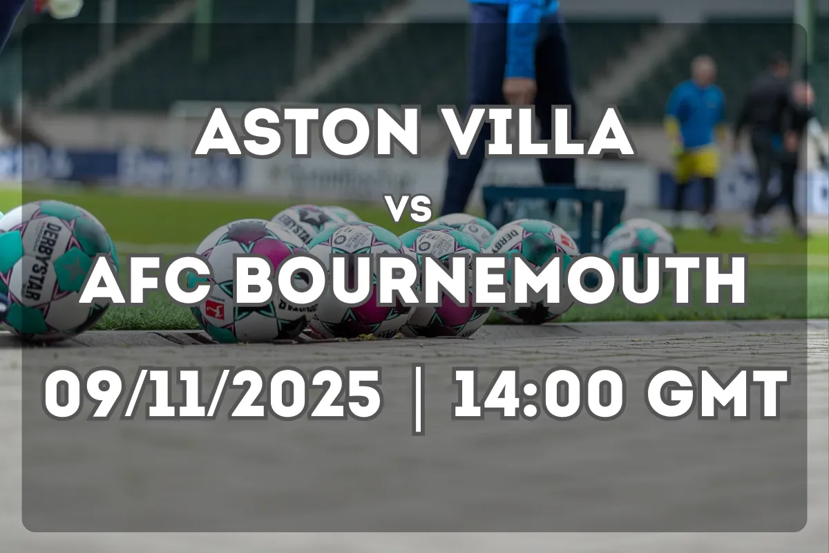 Showdown Between Aston Villa and Bournemouth – Full Match Preview