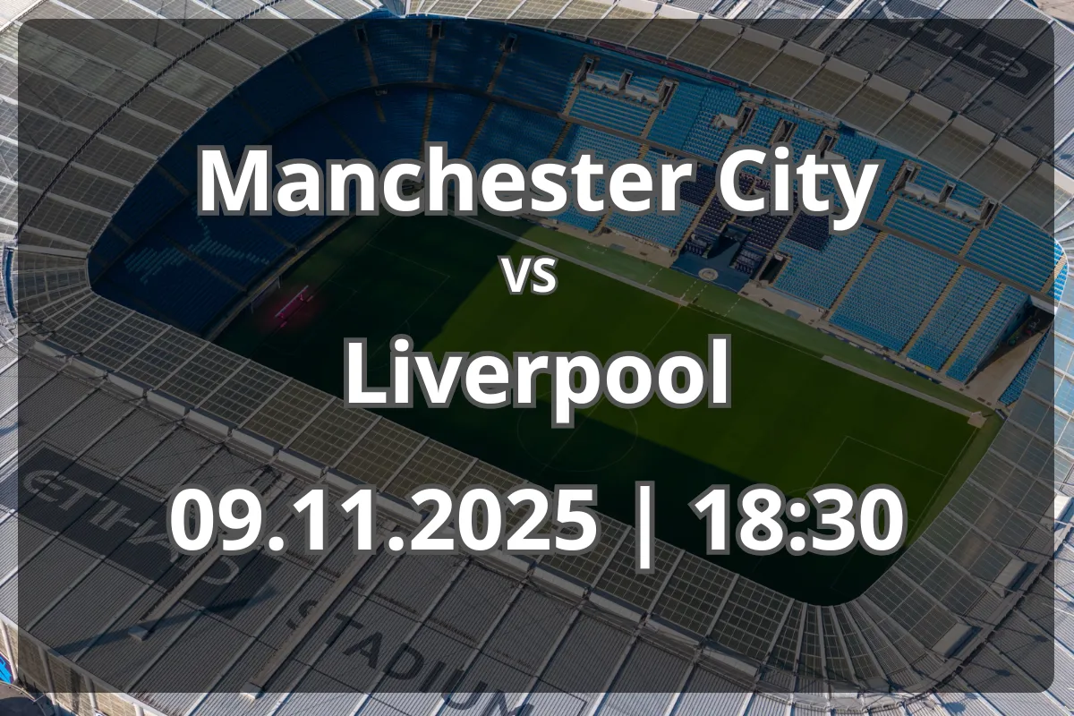 Duel de top: Manchester City vs Liverpool (09.11.2025, 18:30)