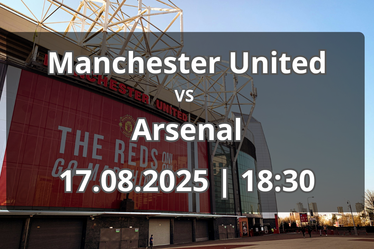 Manchester United – Arsenal: duel de foc în startul sezonului (17.08, 18:30)