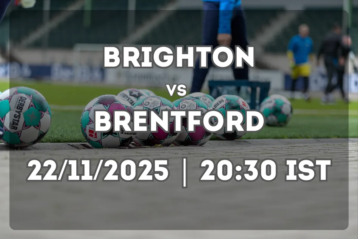 Brighton vs Brentford: Prediction and Analysis (22/11/2025 | 20:30 IST)