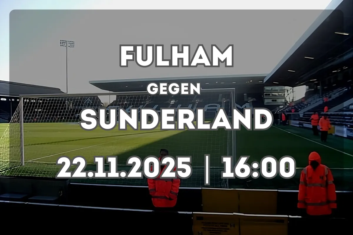 Fulham – Sunderland: Analyse, Trends und Prognose